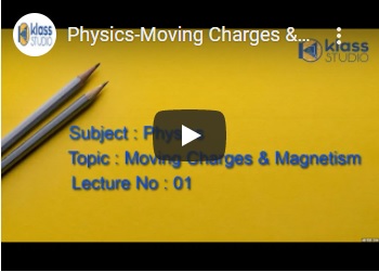 Live Recorded Lectures of Physics- Moving Charges & Magnetism